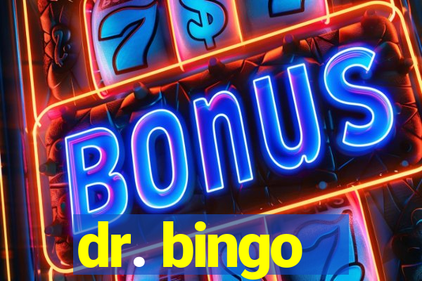 dr. bingo - videobingo   slots